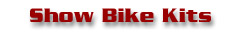 Show Bike Kits
