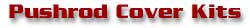 Lower Pushrod Cover Kits