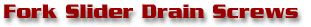 Fork Slider Drain Screws