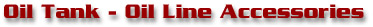 Oil Tank - Oil Line Accessories