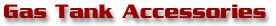 Gas Tank Accessories